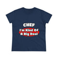 Chef...Big Deal - Women's Midweight Cotton Tee