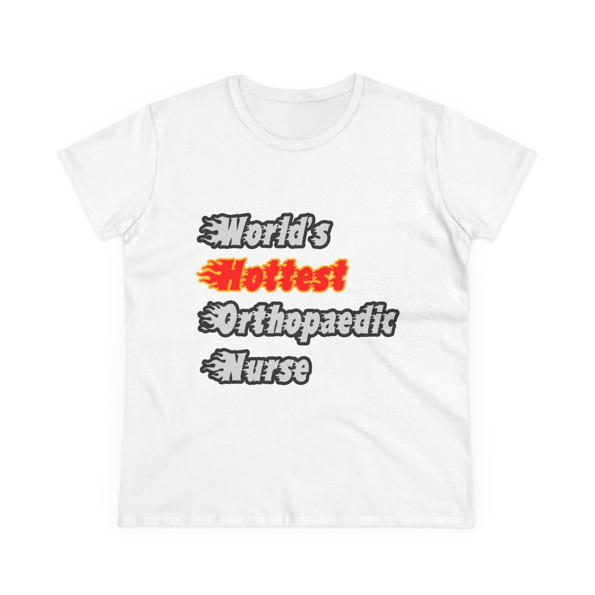 World's Hottest Orthopaedic Nurse - Women's Midweight Cotton Tee