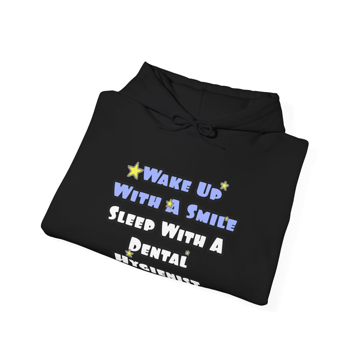 Wake Up With a Smile...Sleep With a Dental Hygienist - Unisex Heavy Blend™ Hooded Sweatshirt