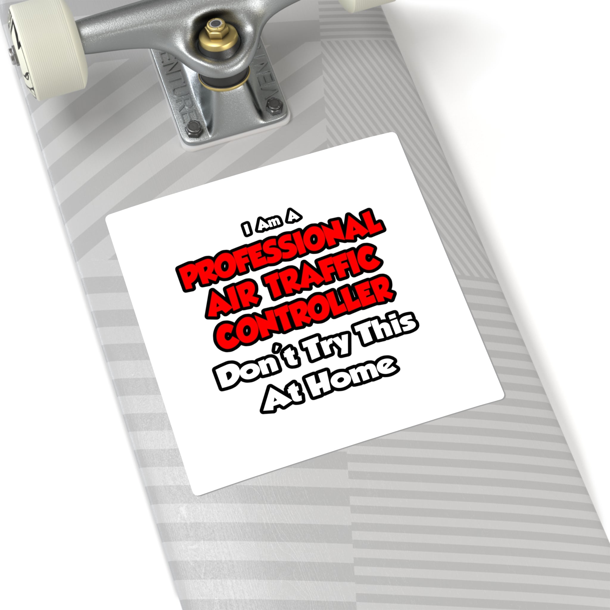 Professional Air Traffic Controller ... Don't Try - Square Stickers