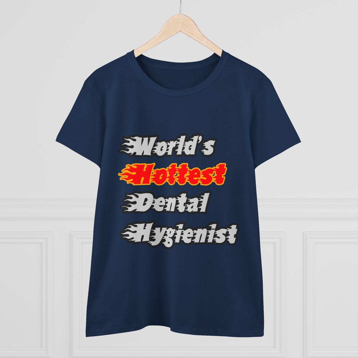 World's Hottest Dental Hygienist - Women's Midweight Cotton Tee