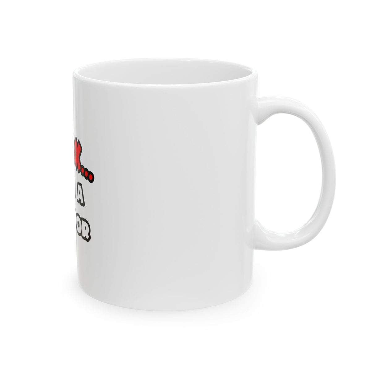 Relax ... I Am A Doctor - Ceramic Mug, (11oz, 15oz)