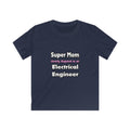 Super Mom ... Electrical Engineer - Kids Softstyle Tee