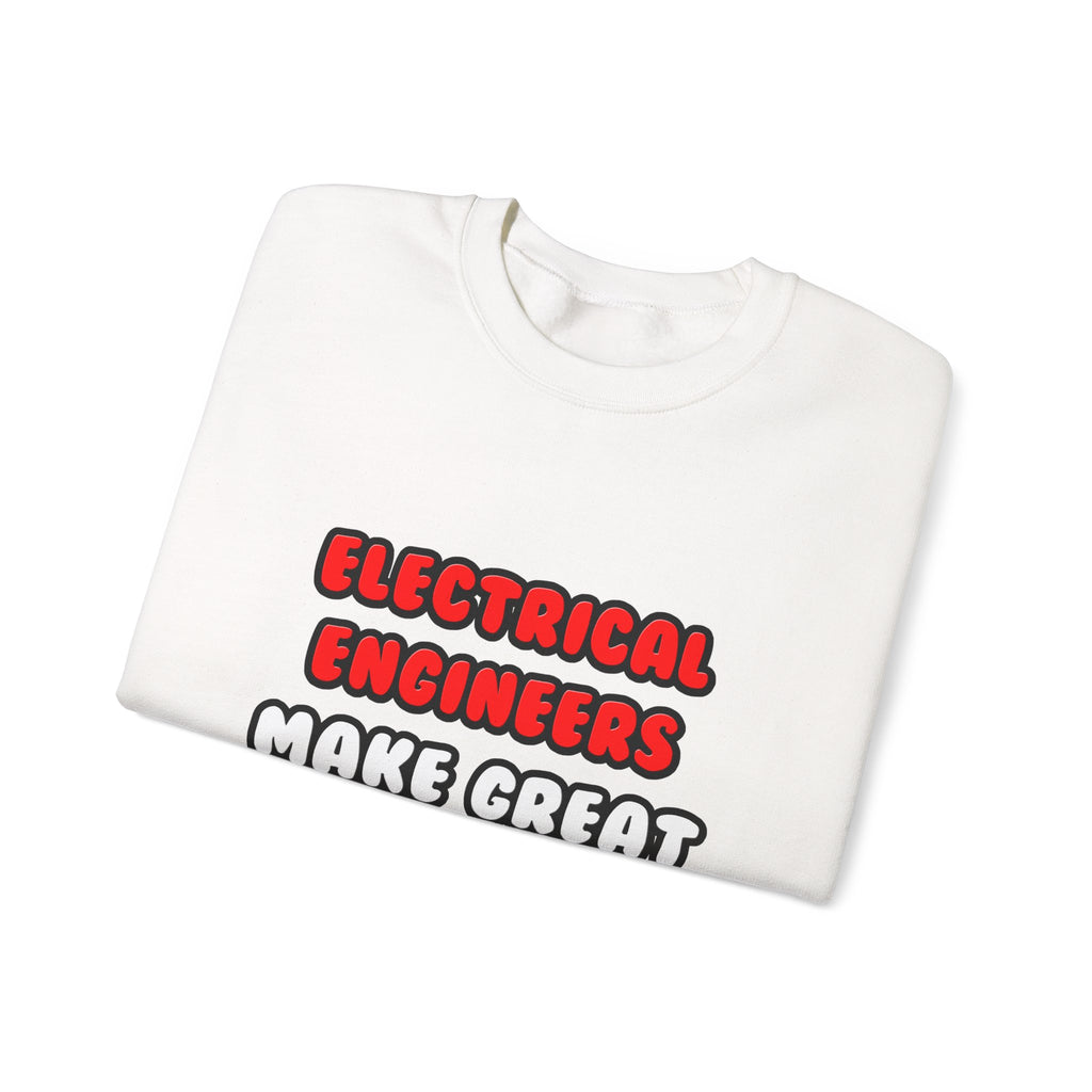 Electrical Engineers Make Great Lovers - Unisex Heavy Blend™ Crewneck Sweatshirt
