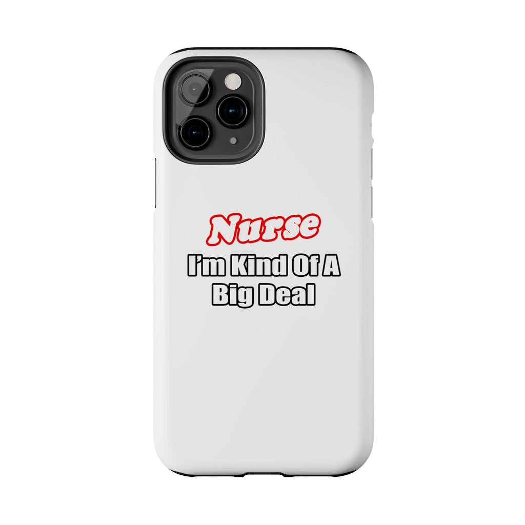 Nurse Big Deal - Tough Phone Cases