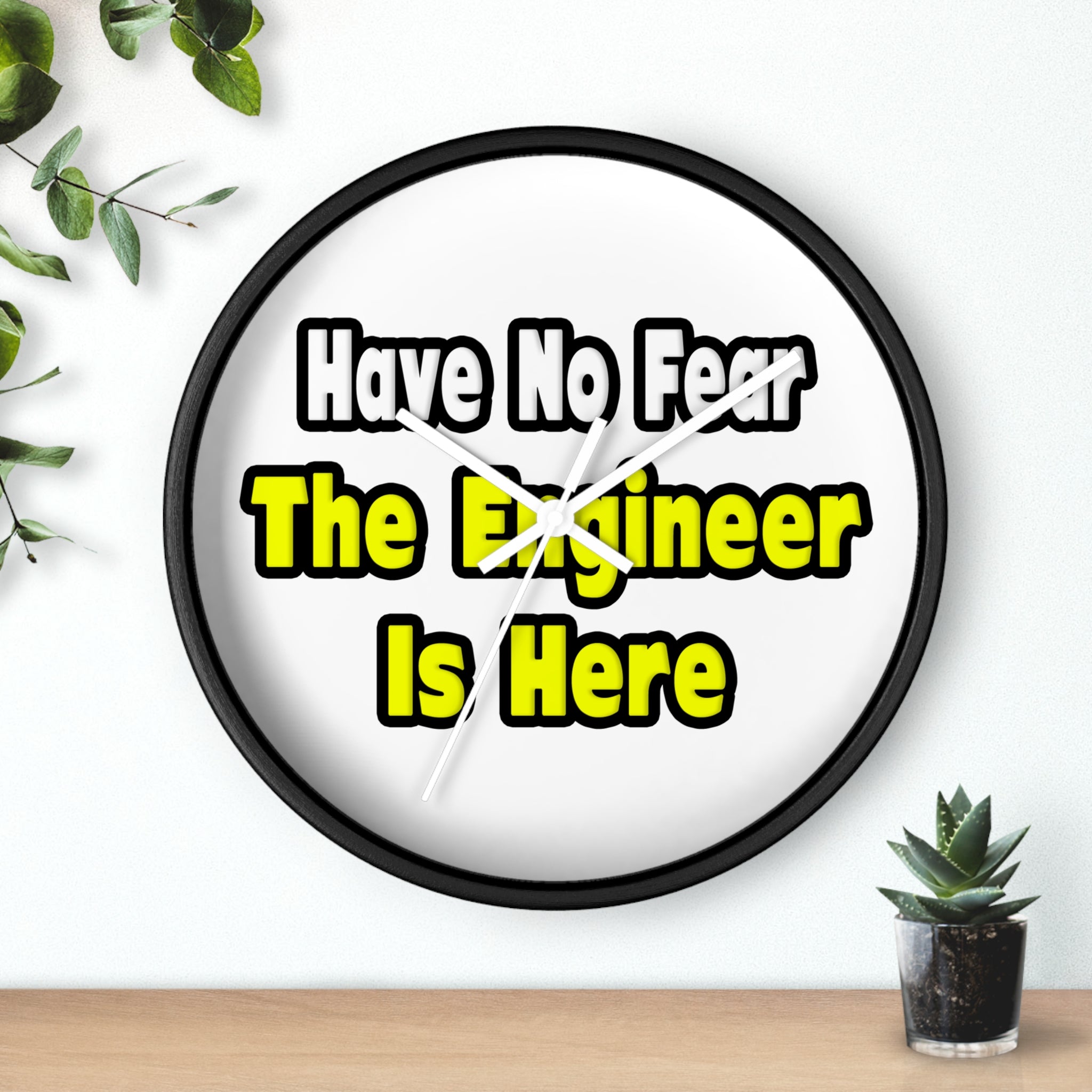 No Fear, The Engineer Is Here - Wall Clock