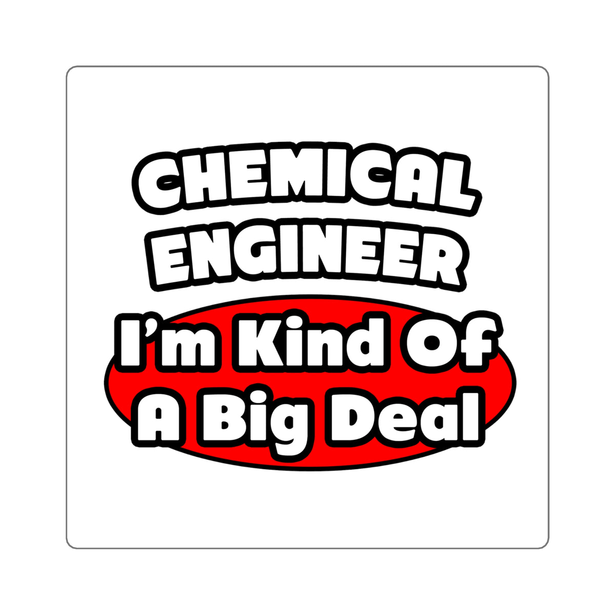 Chemical Engineer...Big Deal (2) - Square Stickers