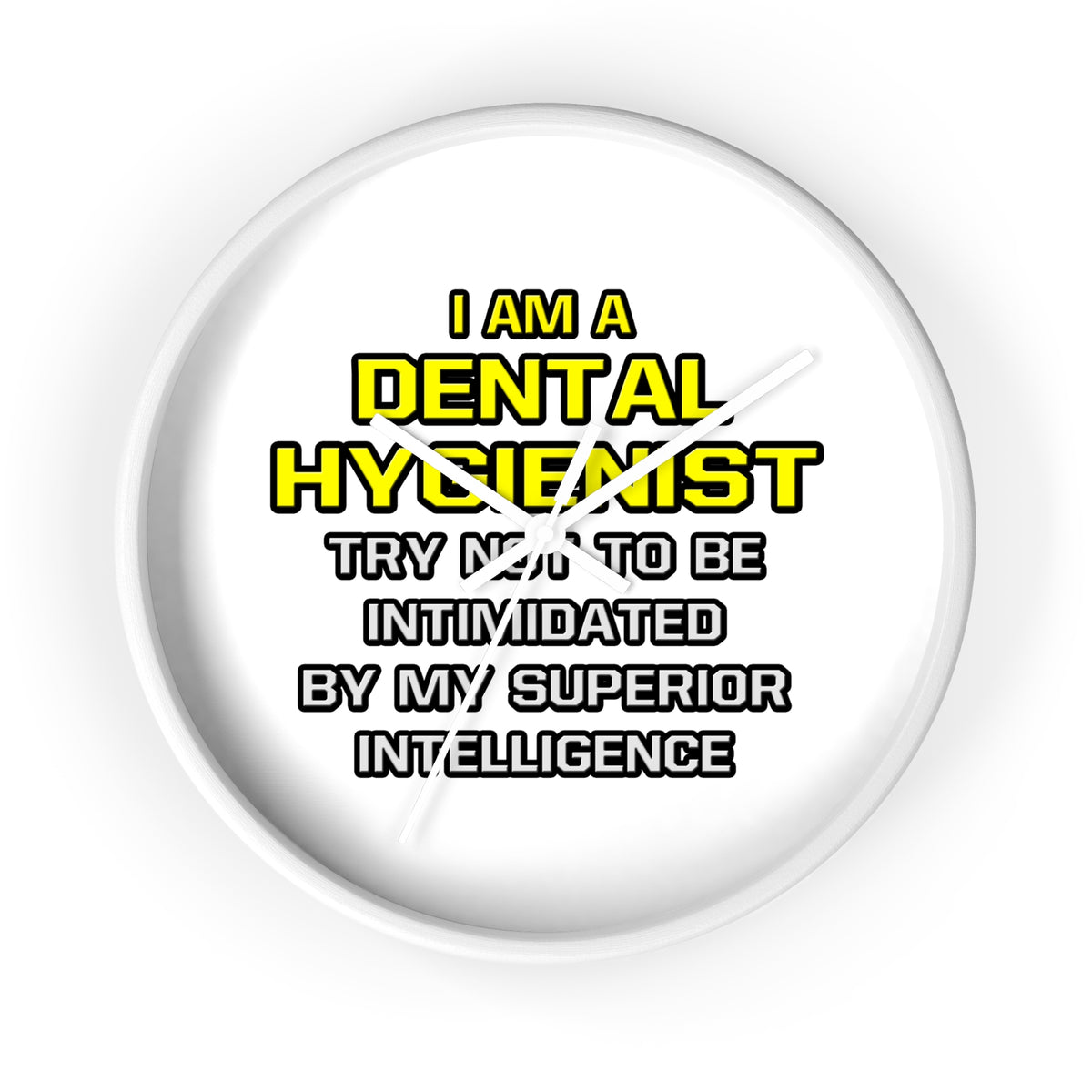 Dental Hygienist...Superior Intelligence - Wall Clock