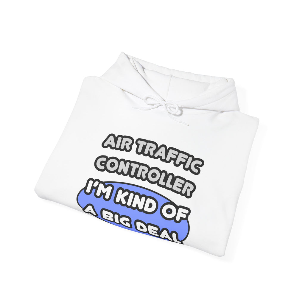 Air Traffic Controller...Kind of a Big Deal - Unisex Heavy Blend™ Hooded Sweatshirt
