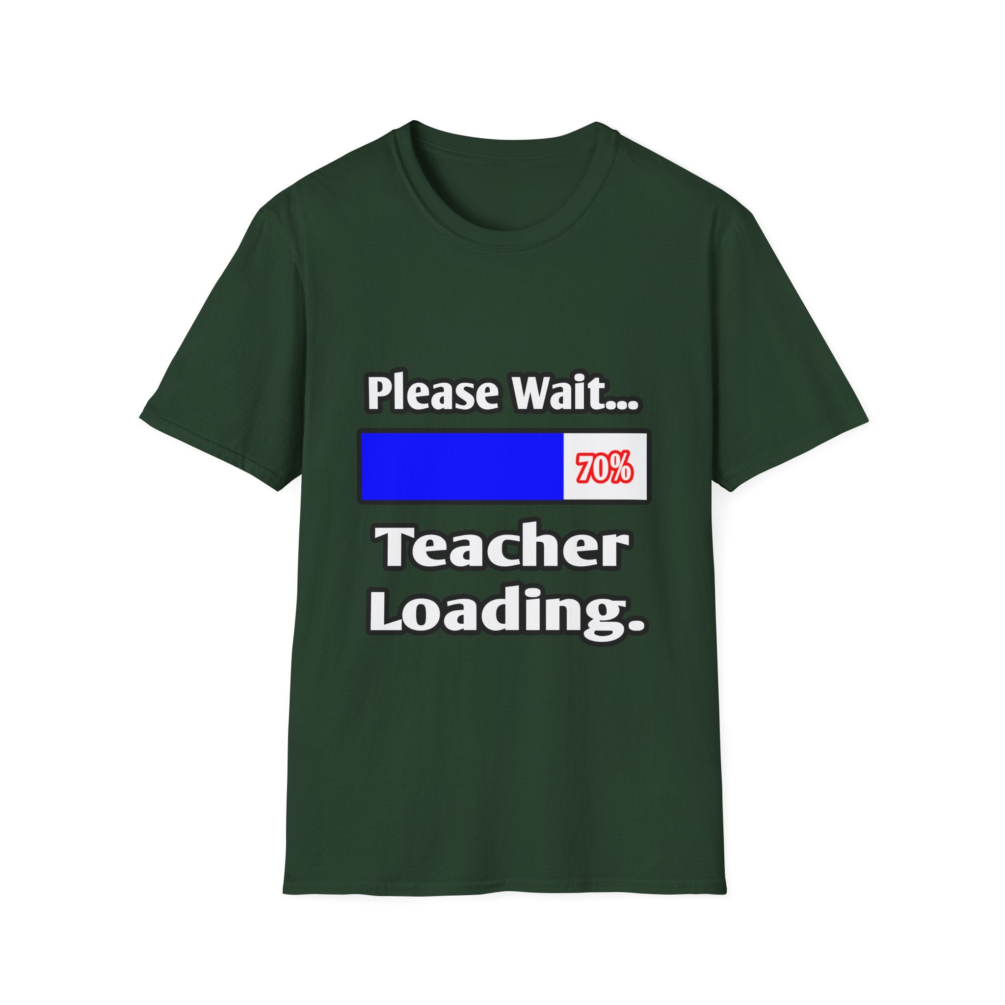 Please Wait...Teacher Loading - Unisex Softstyle T-Shirt