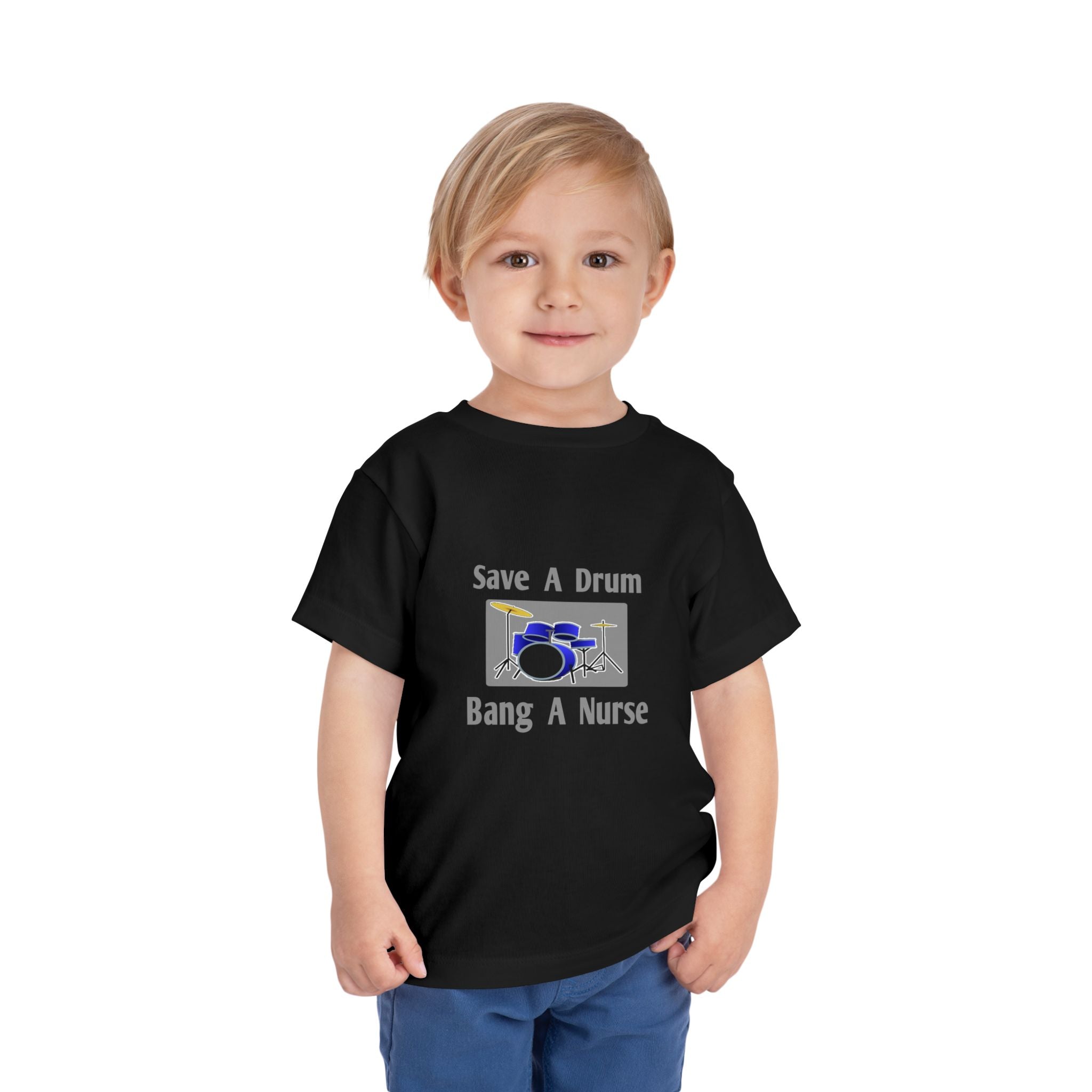 Save a Drum...Bang a Nurse - Toddler Short Sleeve Tee