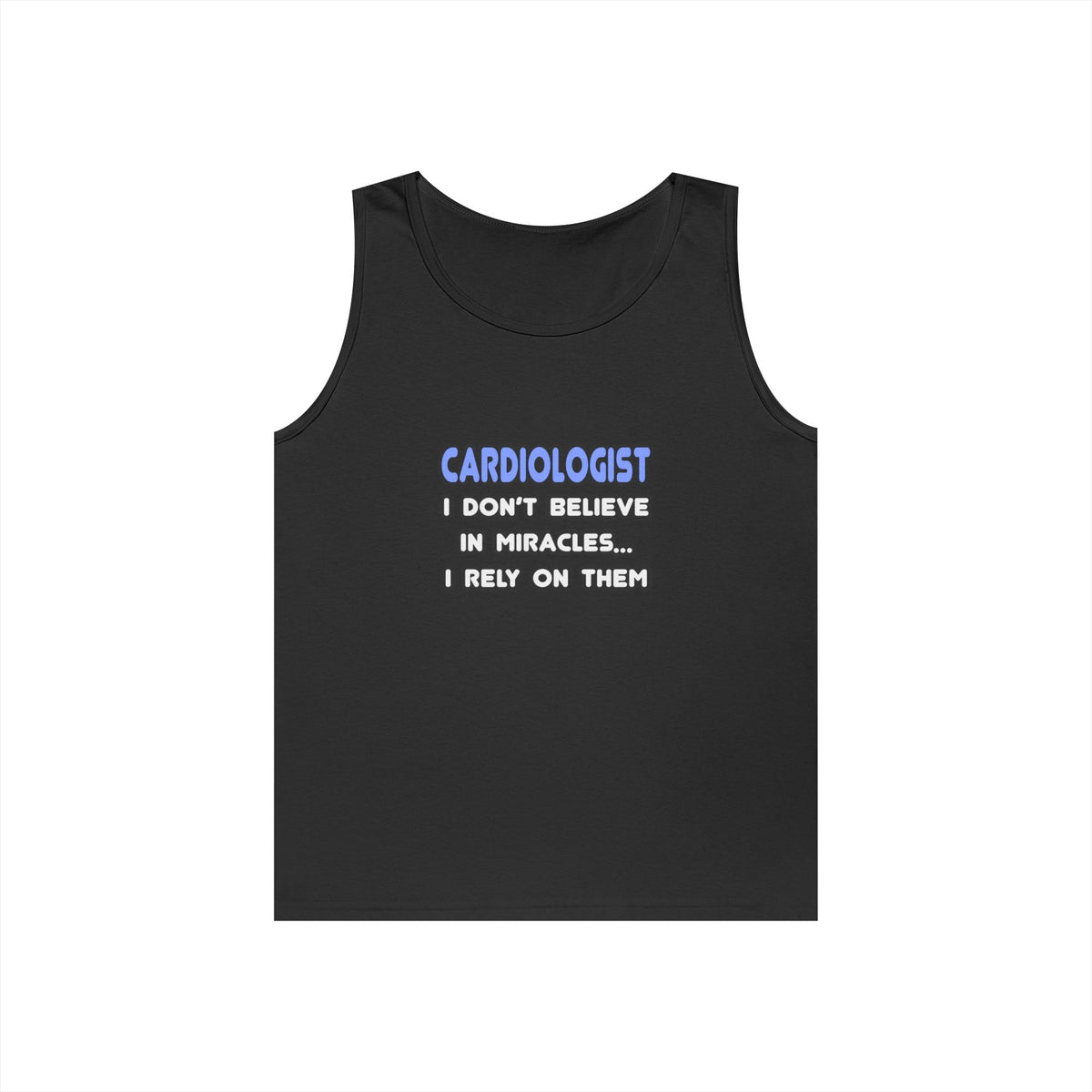 Miracles and Cardiologists - Unisex Heavy Cotton Tank Top