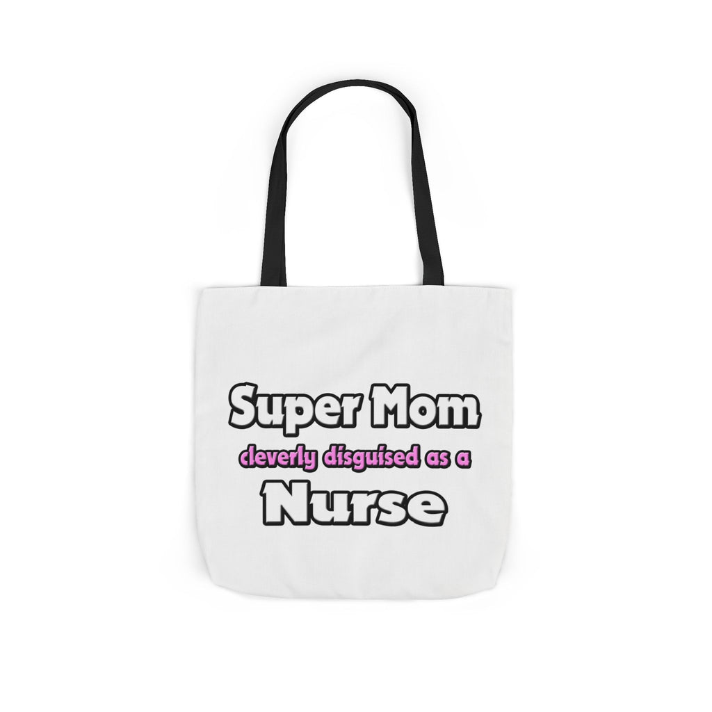 Super Mom ... Nurse - Canvas Tote Bag