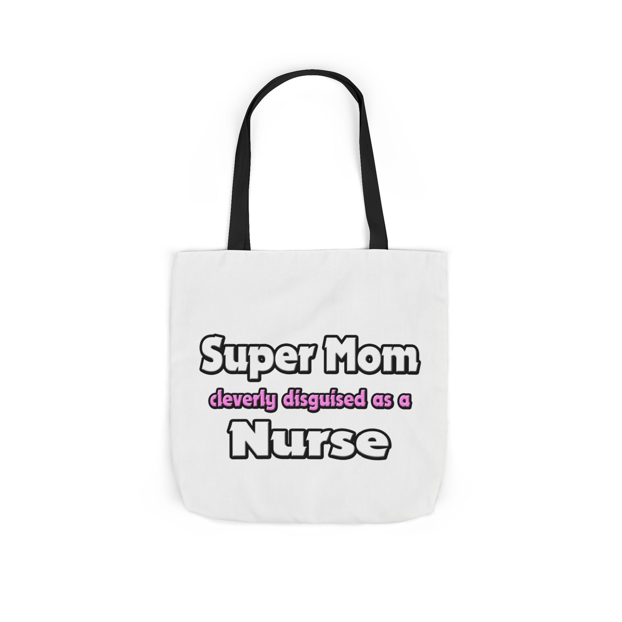 Super Mom ... Nurse - Canvas Tote Bag