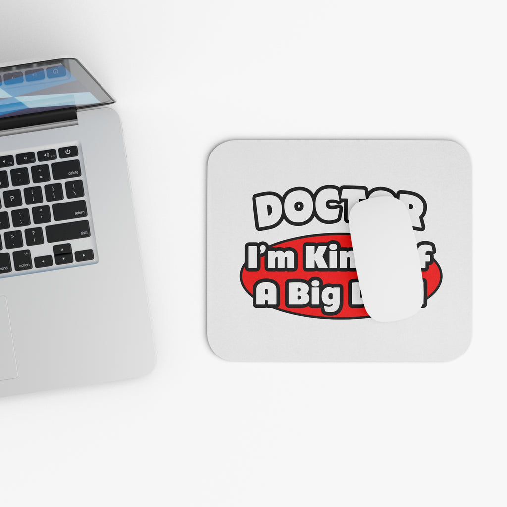 Doctor...Big Deal - Mouse Pad (Rectangle)