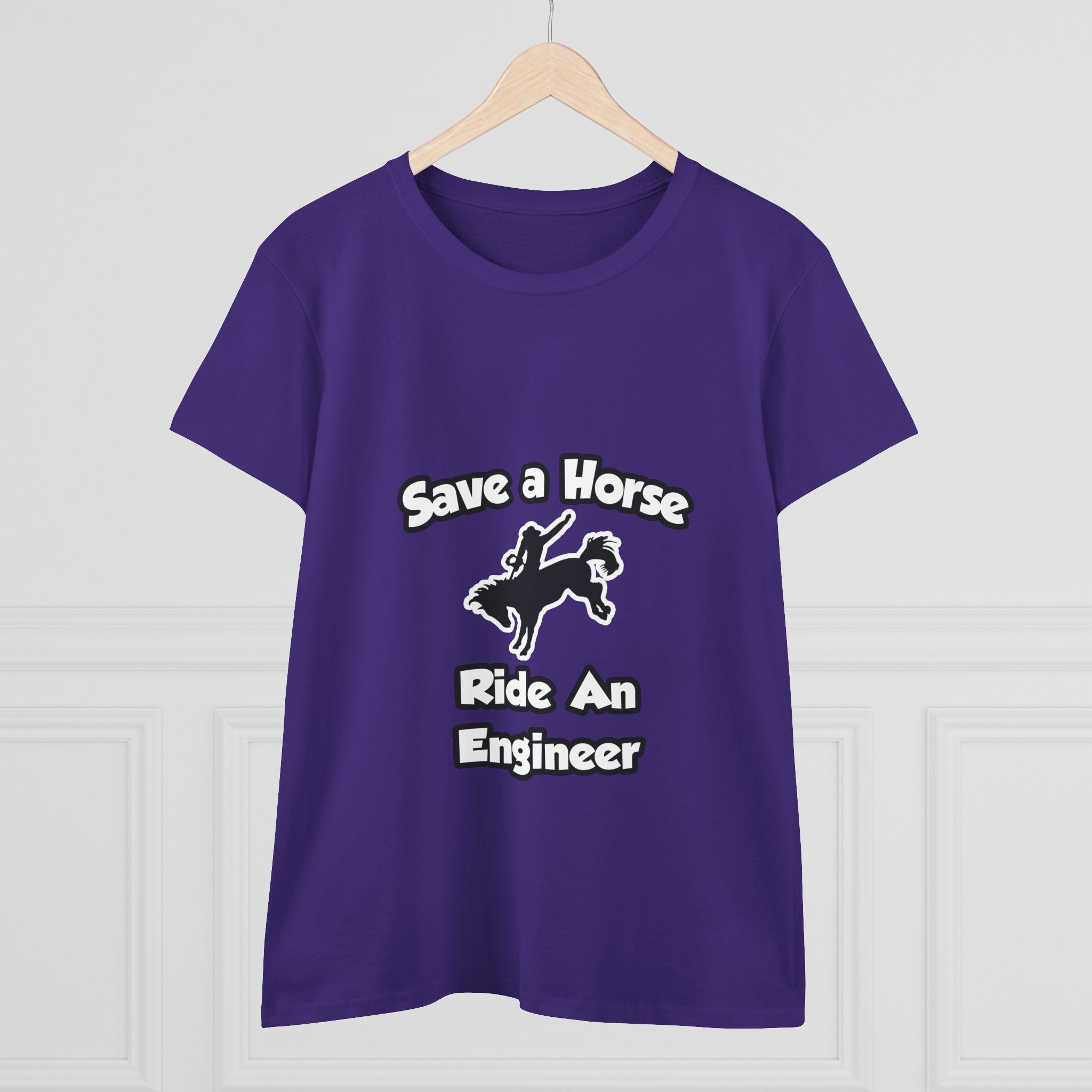 Save a Horse .. Ride an Engineer - Women's Midweight Cotton Tee
