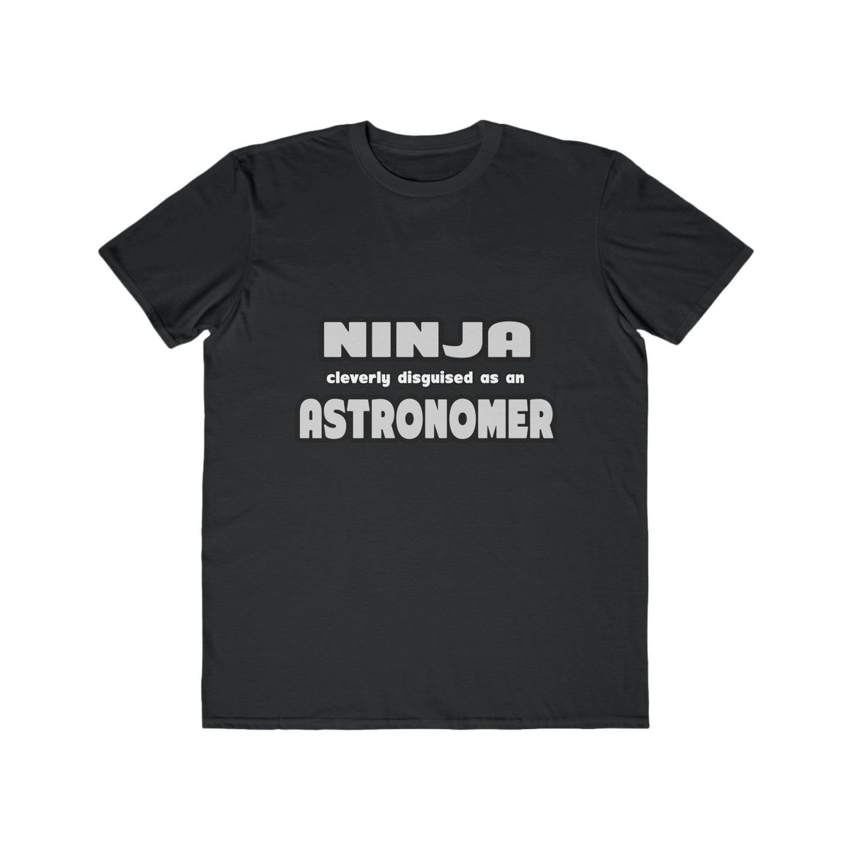 Ninja Cleverly Disguised As An Astronomer - Men's Lightweight Fashion Tee