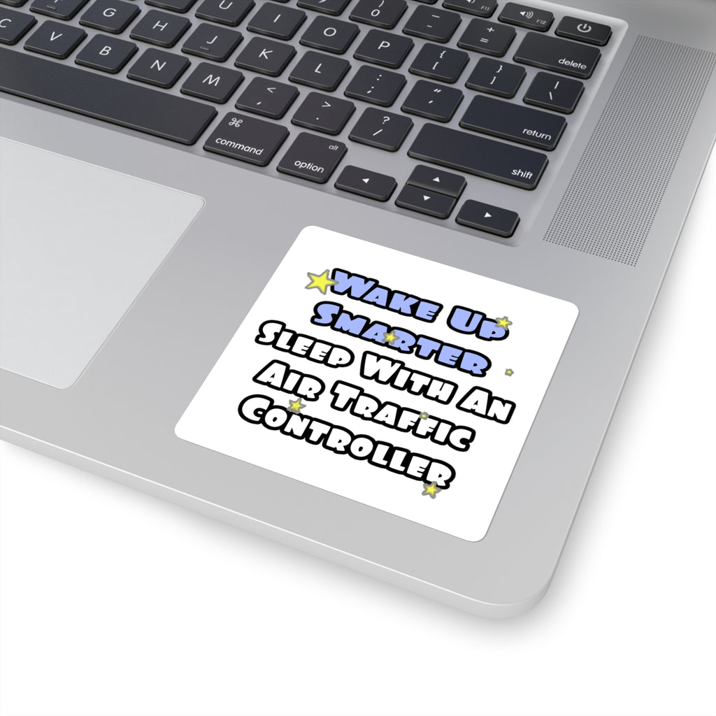 Wake Up Smarter...Sleep With an Air Traffic Controller - Square Stickers