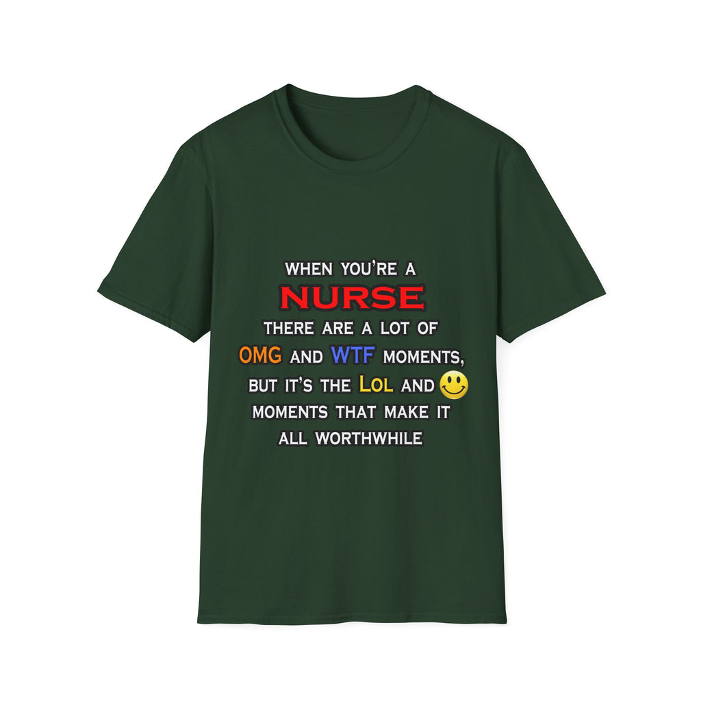 Nurse ... OMG WTF LOL - Unisex Softstyle T-Shirt