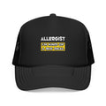 Allergist .. I'm Kind of a Big Deal - Foam Trucker Hat