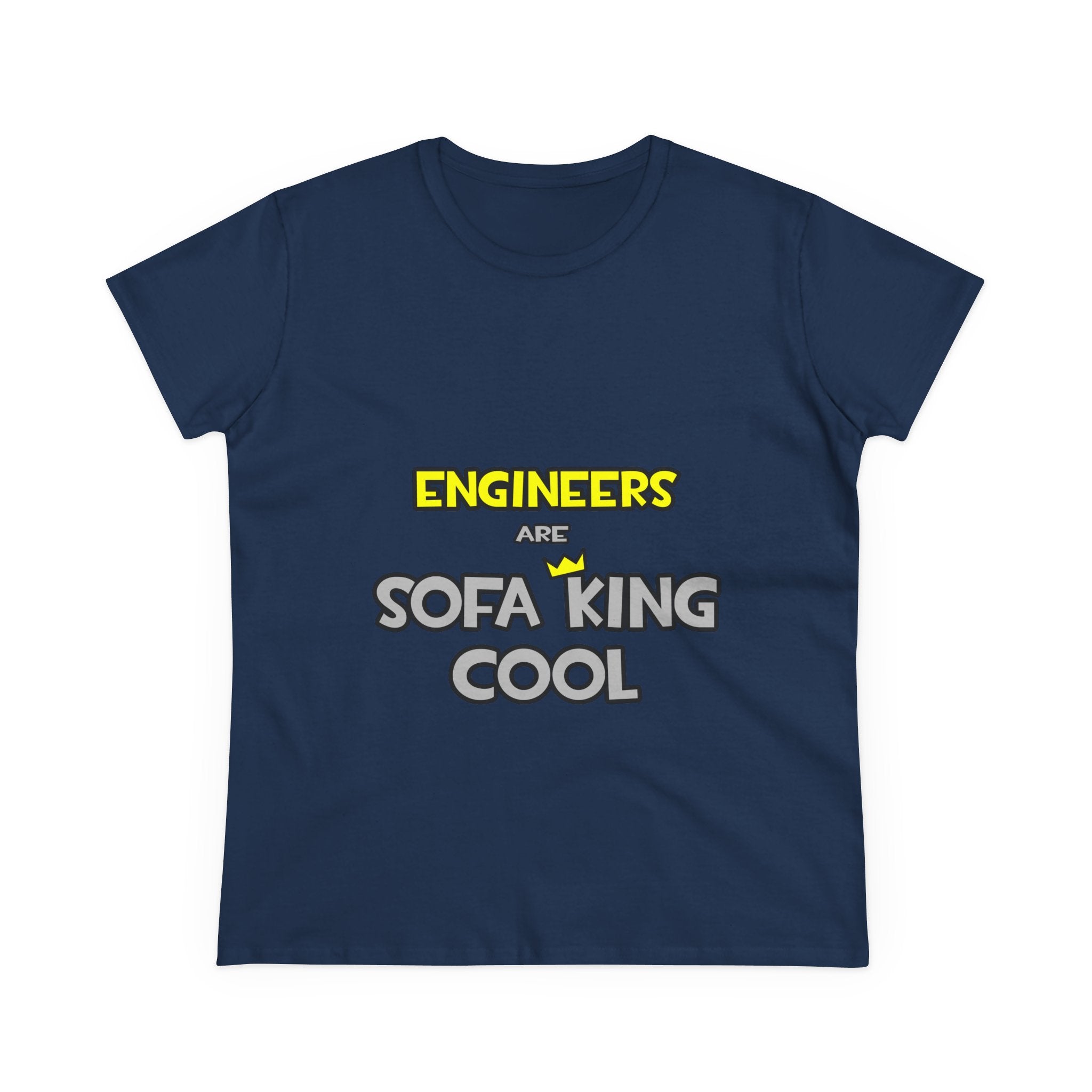 Engineers Are Sofa King Cool - Women's Midweight Cotton Tee