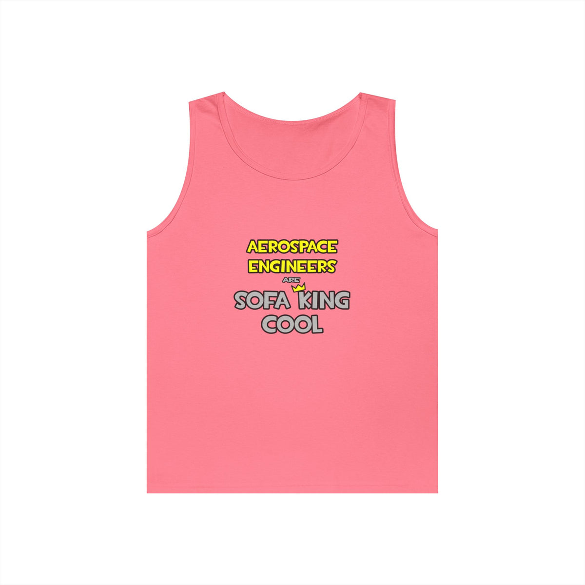 Aerospace Engineers Are Sofa King Cool - Unisex Heavy Cotton Tank Top