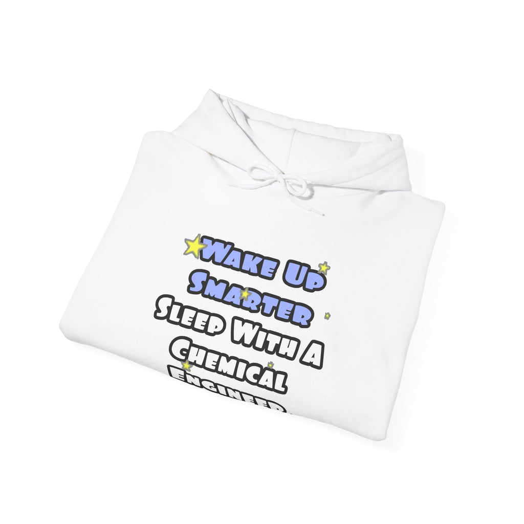 Wake Up Smarter...Sleep With a Chemical Engineer - Unisex Heavy Blend™ Hooded Sweatshirt