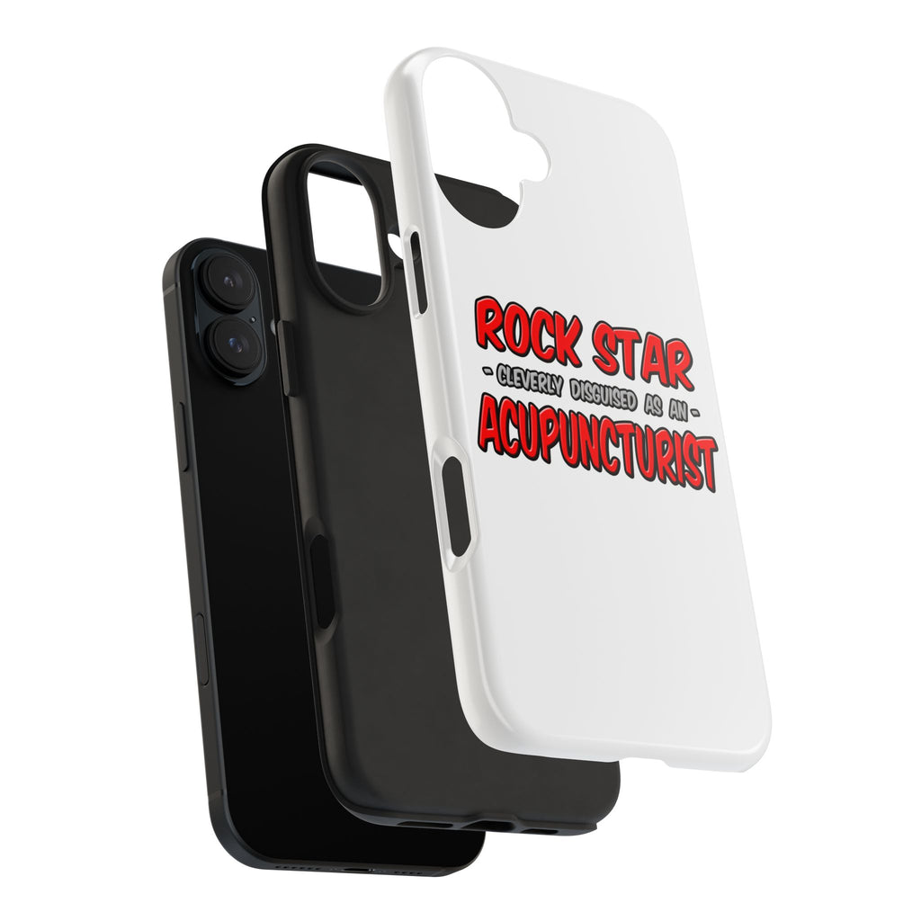 Rock Star .. Acupuncturist - Tough Phone Cases