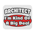 Architect...Big Deal - Mouse Pad (Rectangle)