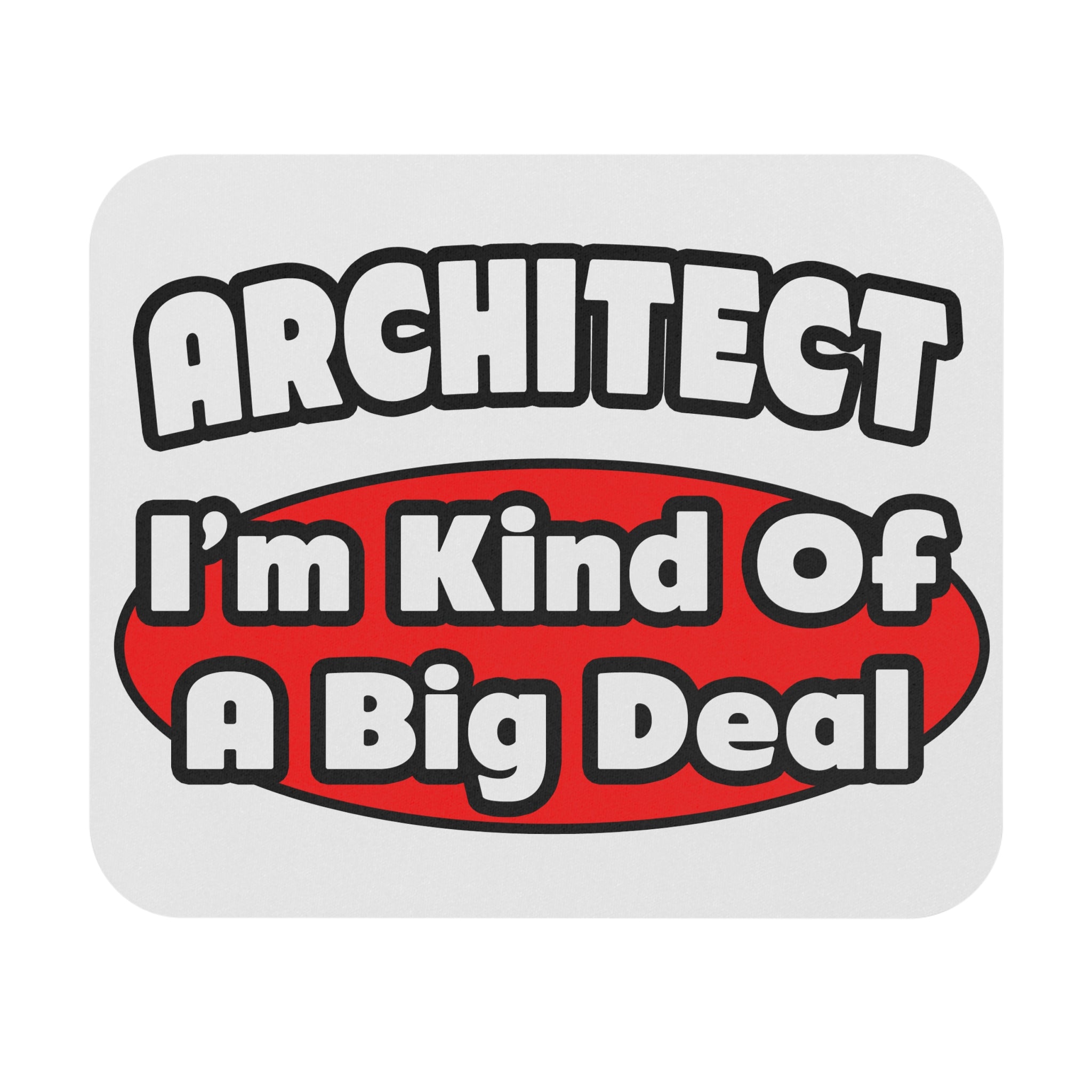 Architect...Big Deal - Mouse Pad (Rectangle)