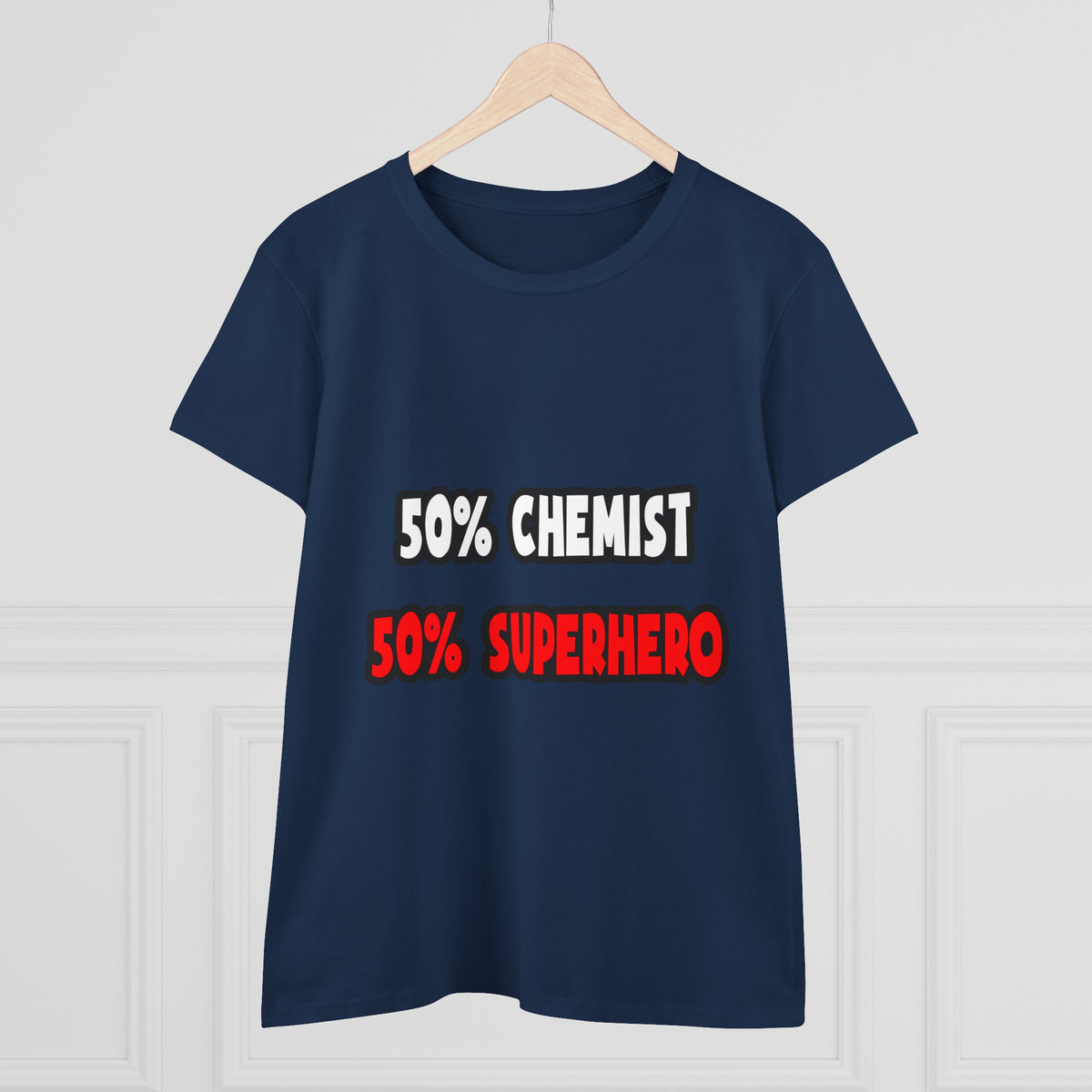 Half Chemist ... Half Superhero - Women's Midweight Cotton Tee