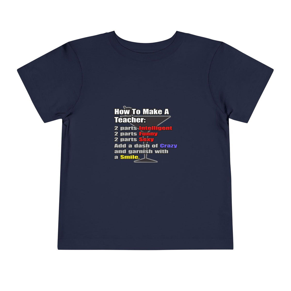 How To Make a Teacher - Toddler Short Sleeve Tee
