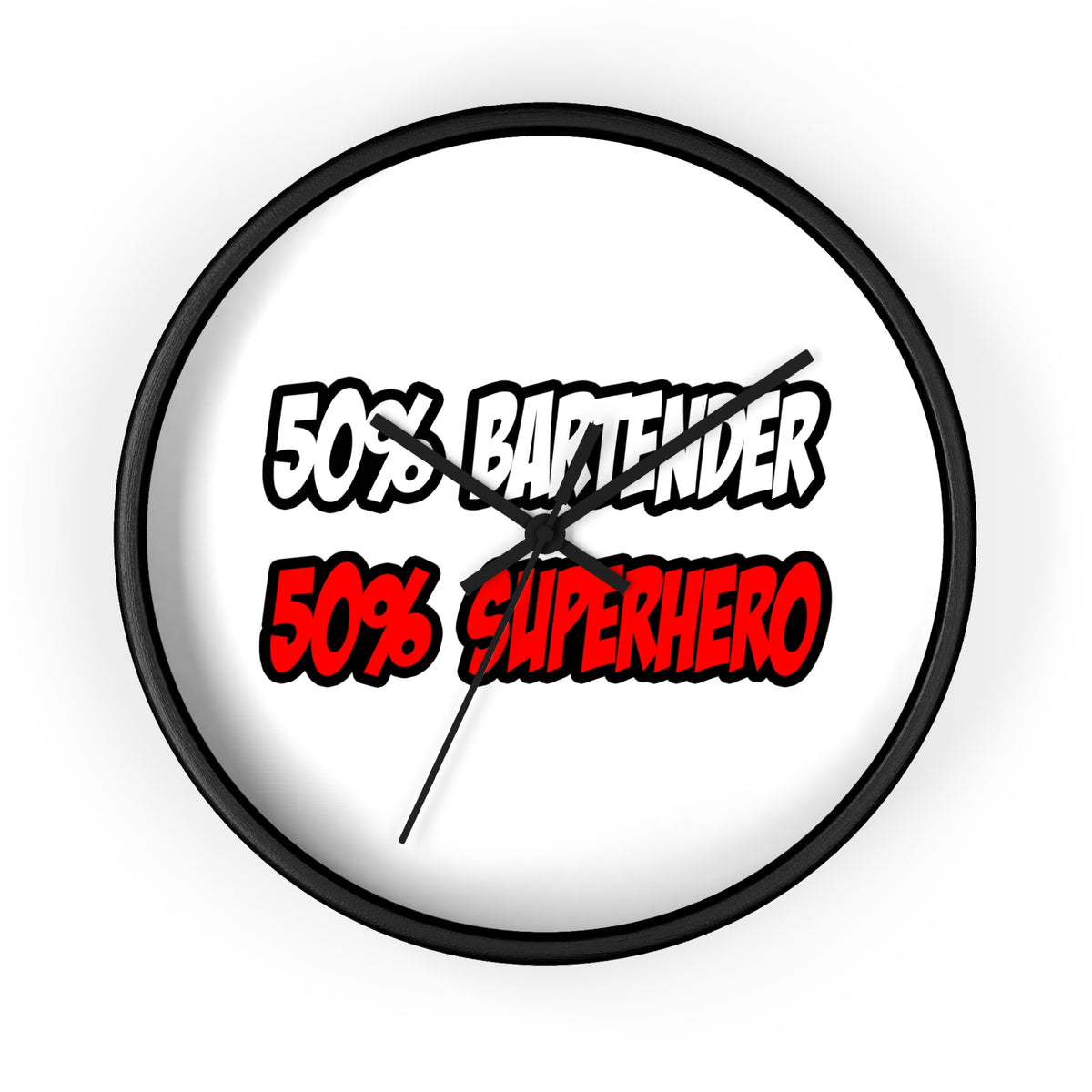 Half Bartender...Half Superhero - Wall Clock