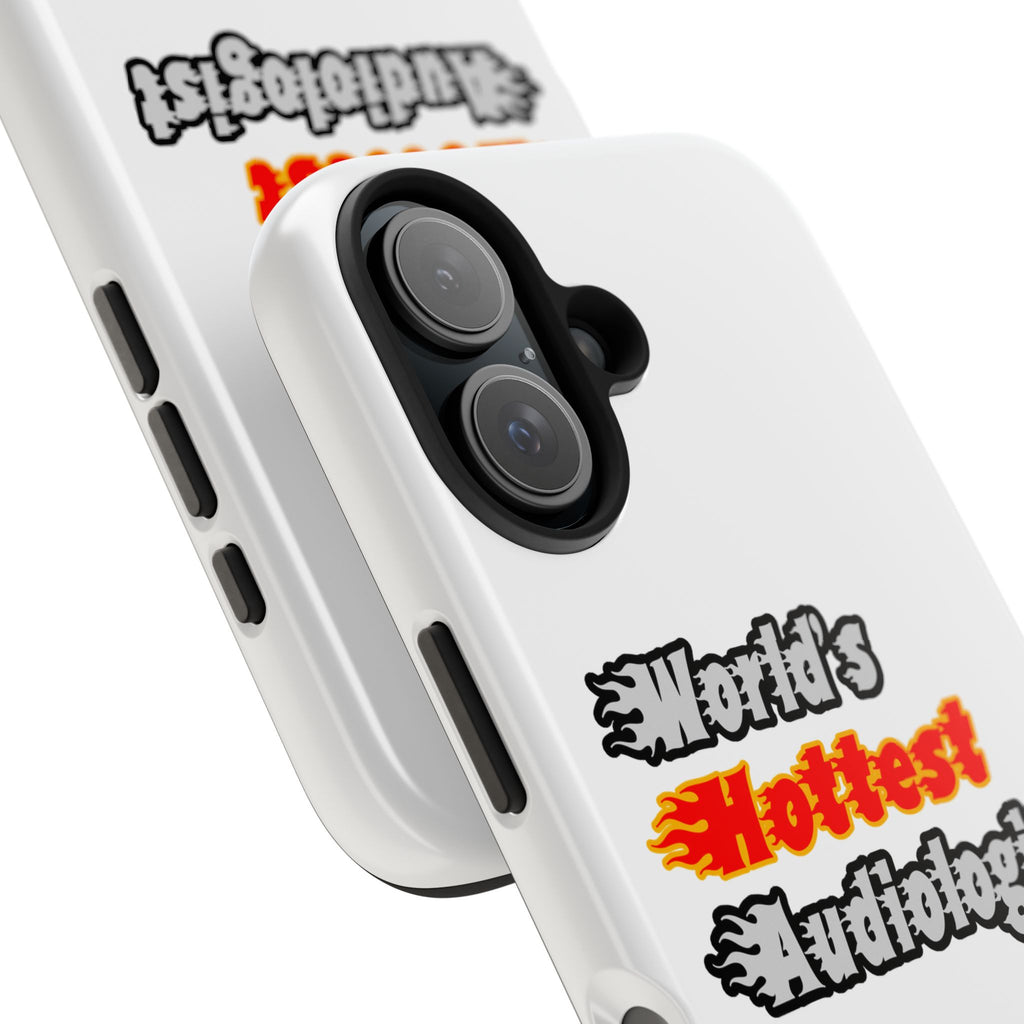 World's Hottest Audiologist - Tough Phone Cases