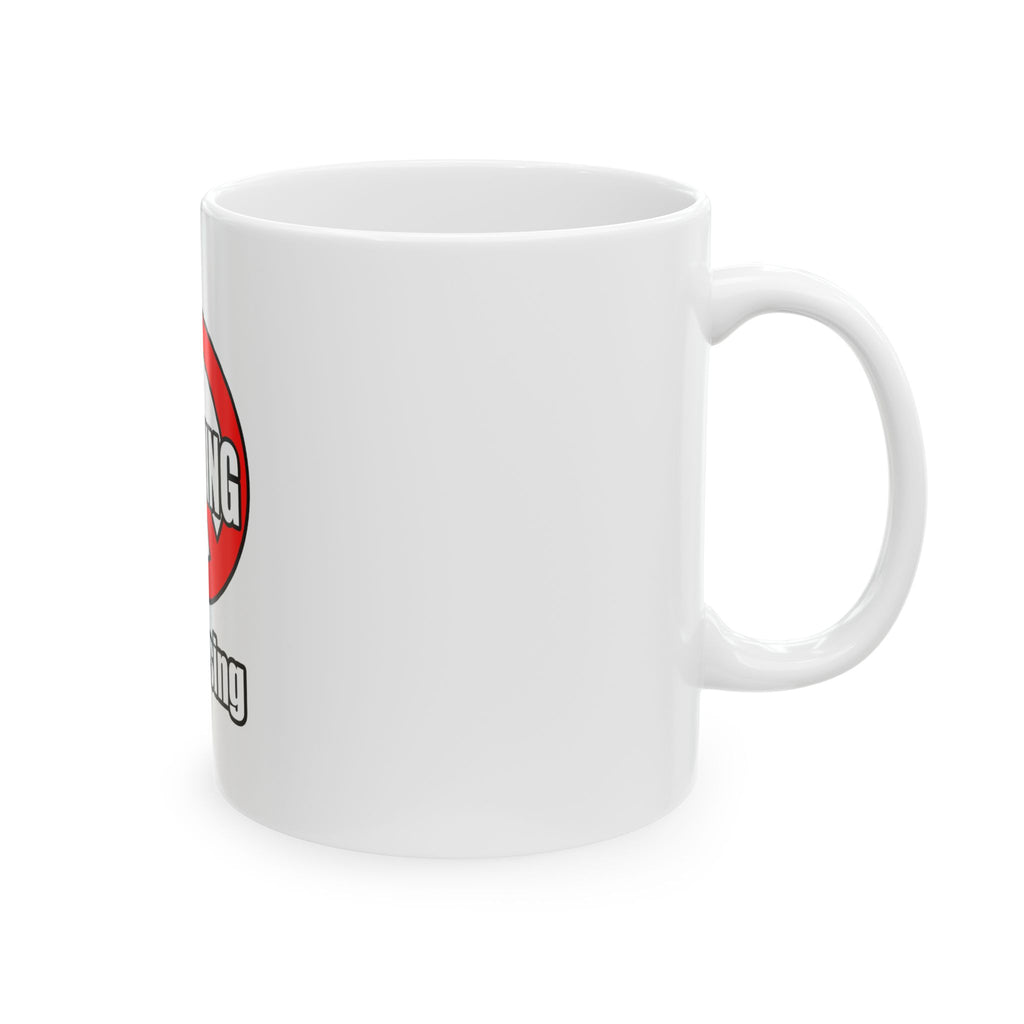 No Whining In Nursing - Ceramic Mug, (11oz, 15oz)