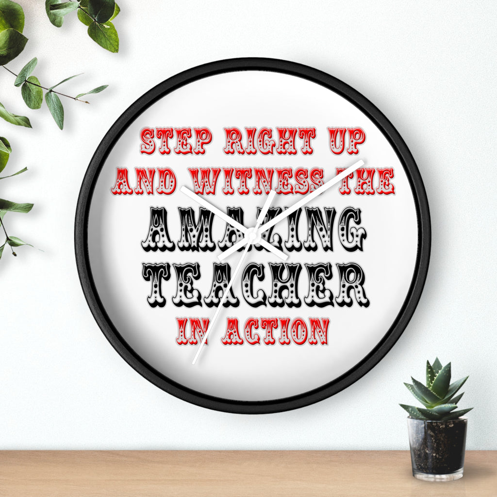 Amazing Teacher In Action - Wall Clock