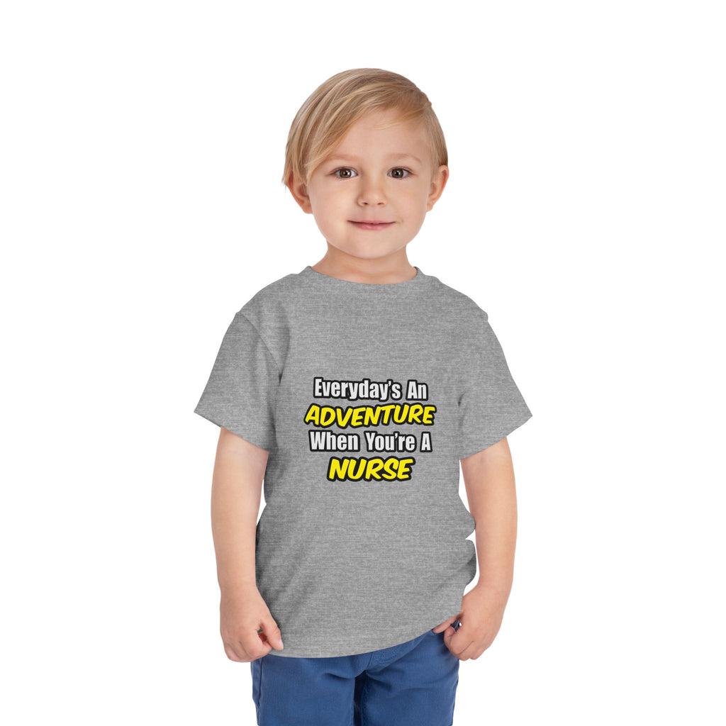 Everyday's An Adventure...Nurse - Toddler Short Sleeve Tee