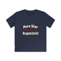 Porn Star .. Acupuncturist - Kids Softstyle Tee