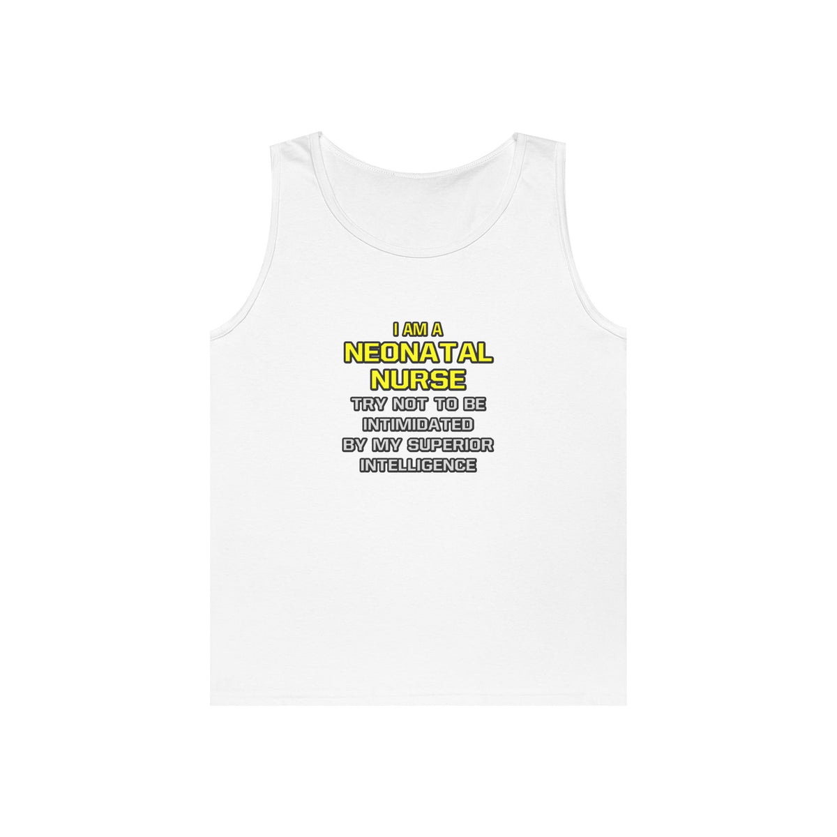 Neonatal Nurse...Superior Intelligence - Unisex Heavy Cotton Tank Top