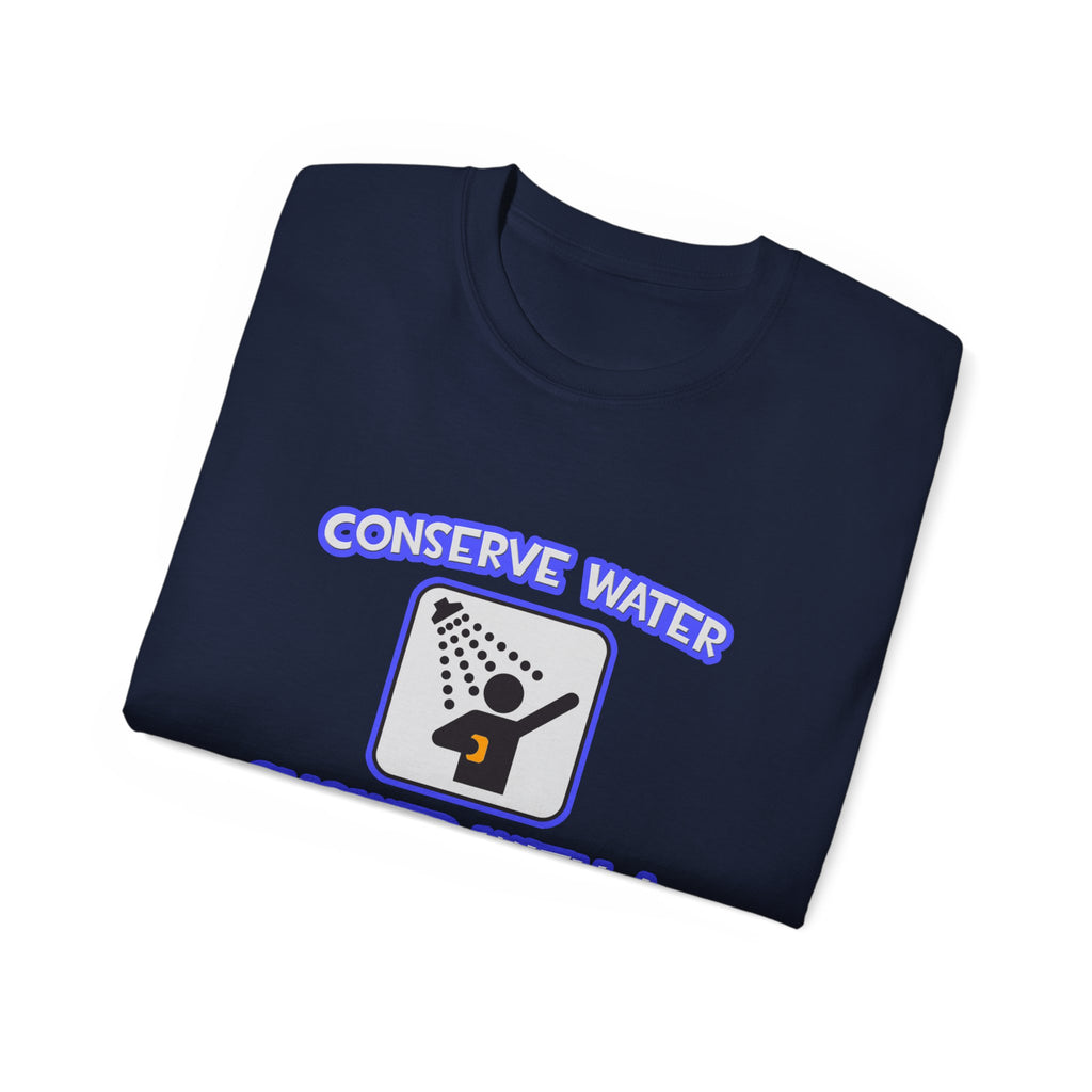 Conserve Water .. Shower With a Doctor - Unisex Ultra Cotton Tee