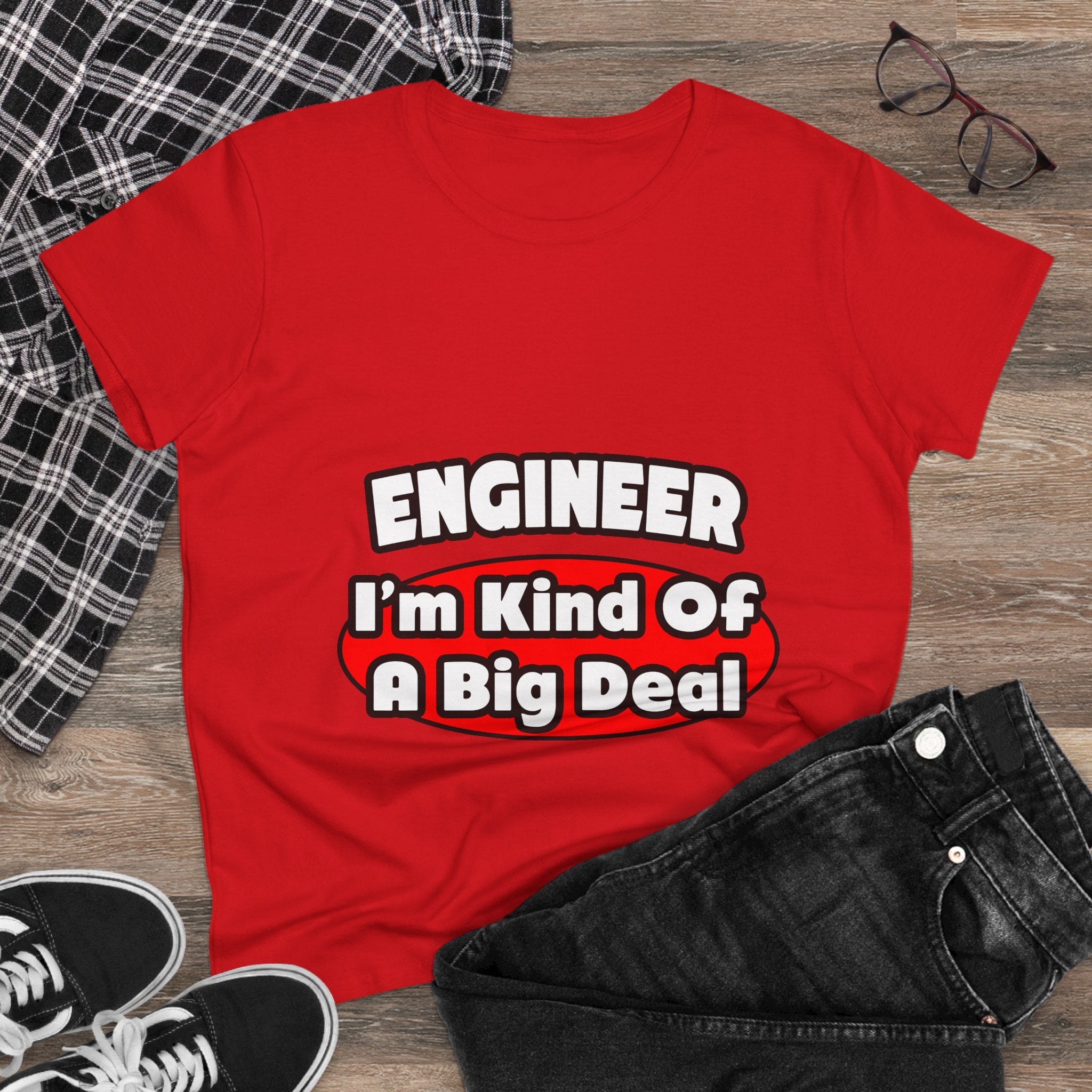 Engineer...Big Deal - Women's Midweight Cotton Tee