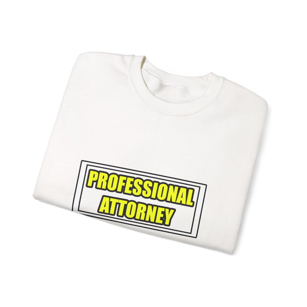 Professional Attorney...Don't Try This At Home - Unisex Heavy Blend™ Crewneck Sweatshirt