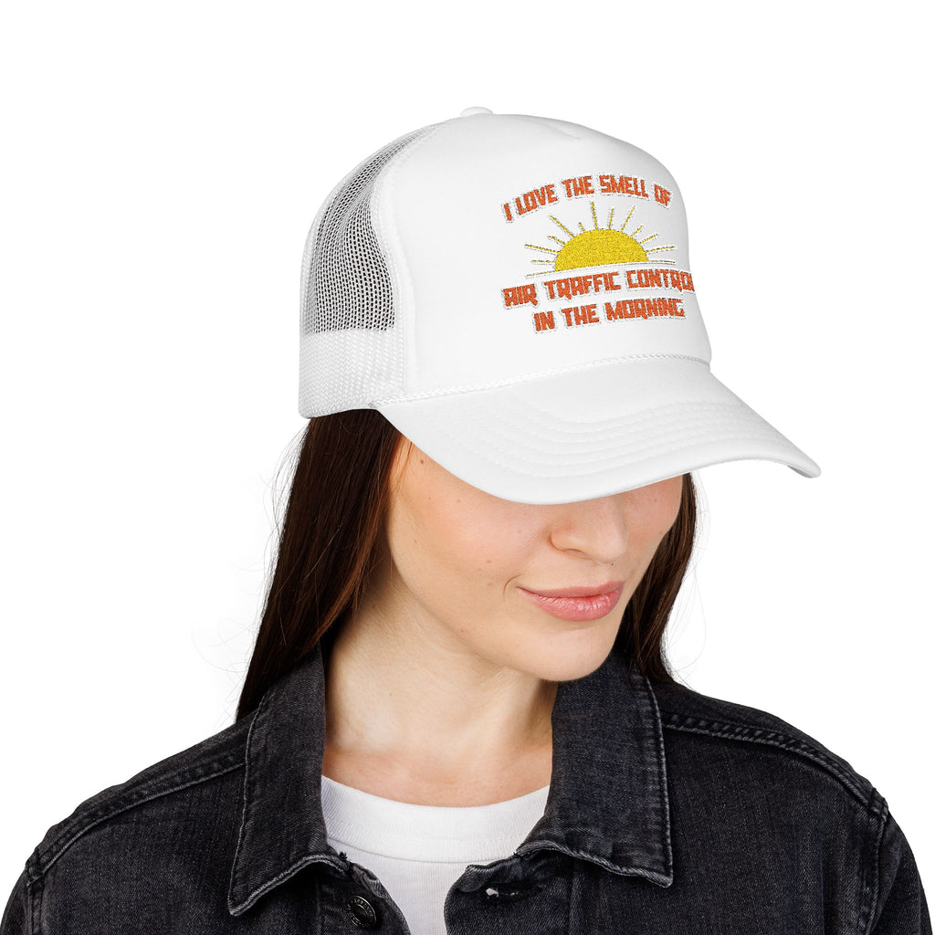 Smell of Air Traffic Control in the Morning - Foam Trucker Hat