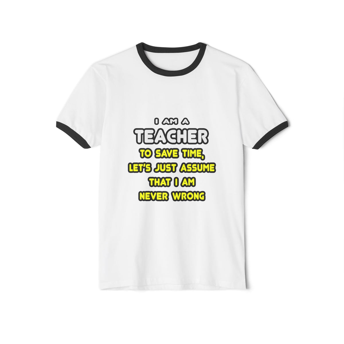 Funny Teacher T Shirts and Gifts - Unisex Cotton Ringer T-Shirt
