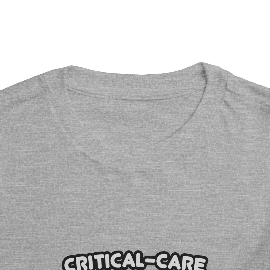 Critical Care Nurse .. Kind of a Big Deal - Toddler Short Sleeve Tee