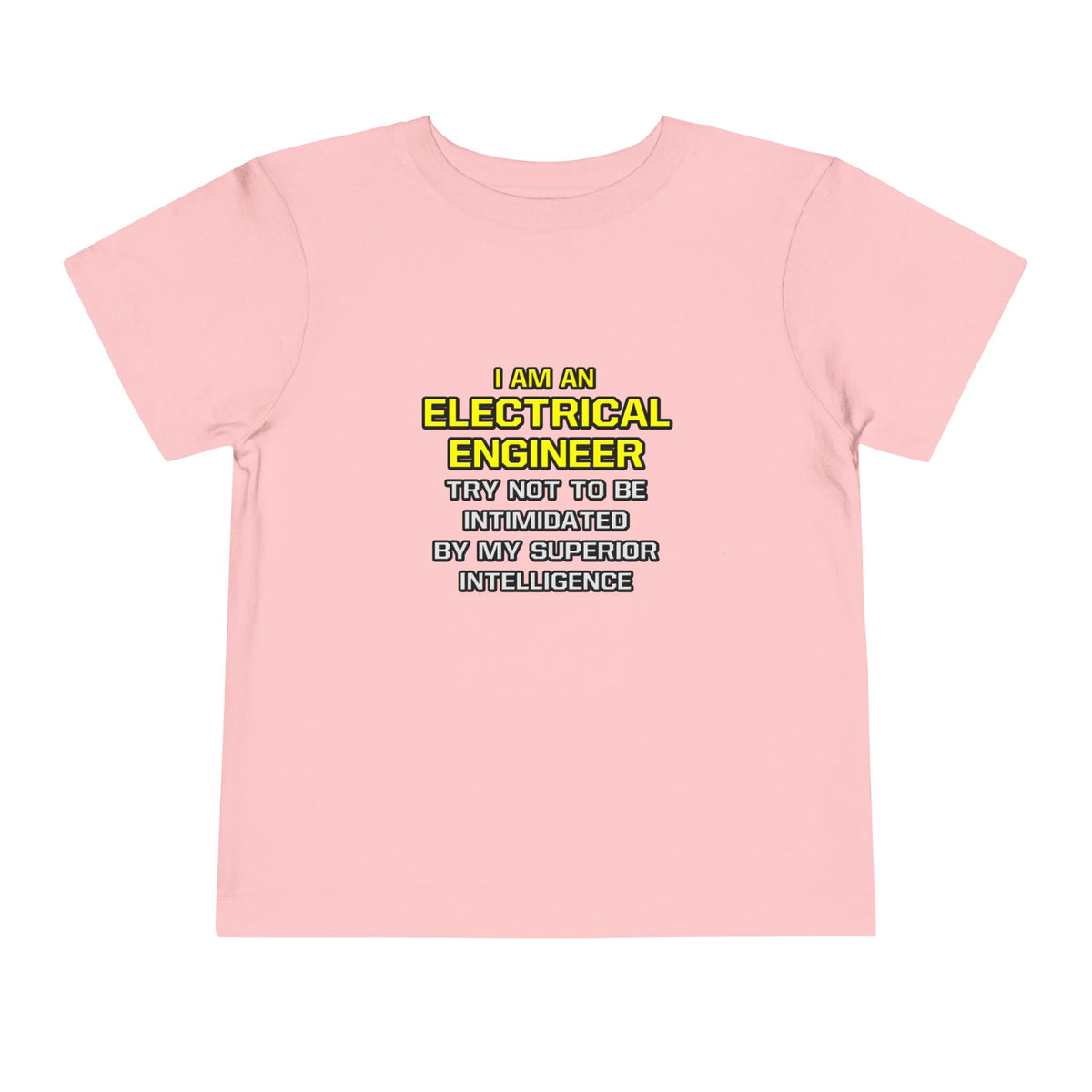 Electrical Engineer...Superior Intelligence - Toddler Short Sleeve Tee
