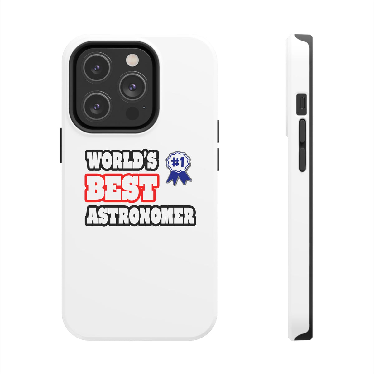 World's Best Astronomer - Tough Phone Cases