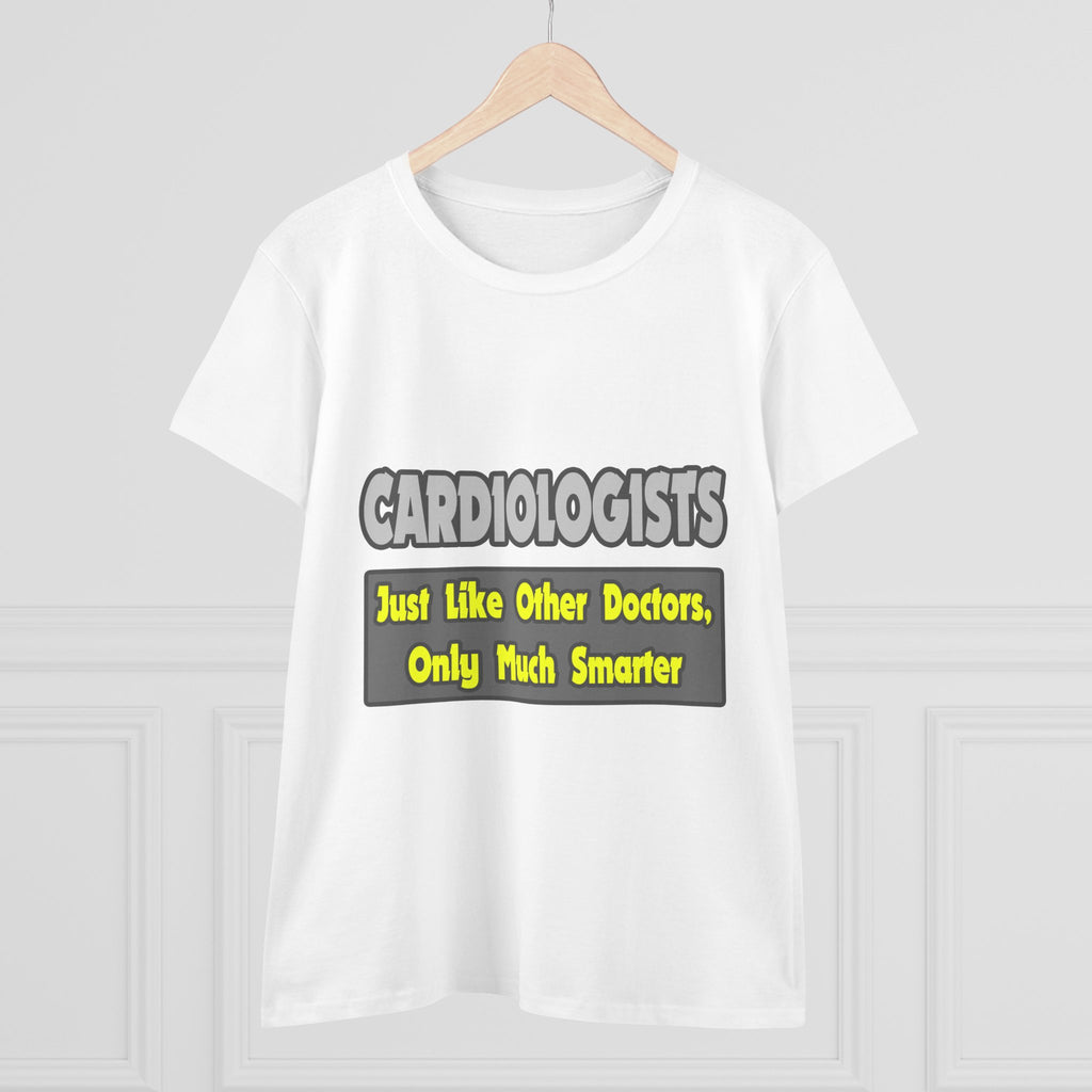 Cardiologists...Smarter - Women's Midweight Cotton Tee