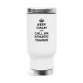 Keep Calm and Call an Athletic Trainer - Stainless Steel Travel Mug with Handle, 14oz