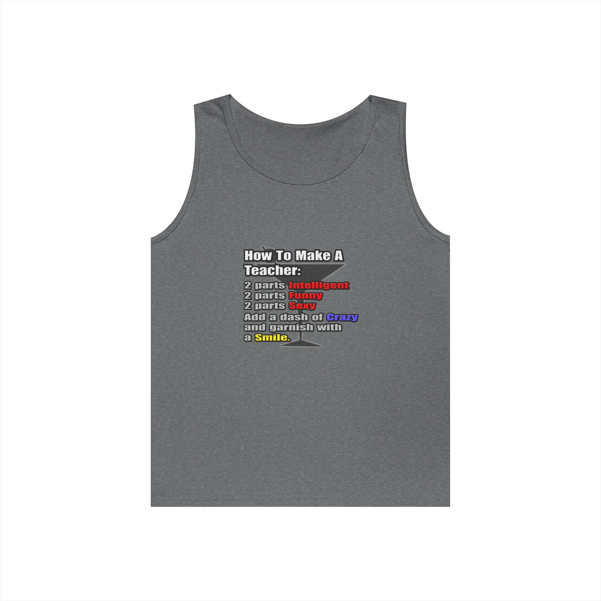 How To Make a Teacher - Unisex Heavy Cotton Tank Top